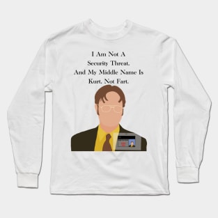 The office Dwight Schrute quote security threat, kurt not fart Long Sleeve T-Shirt